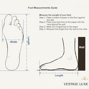 May include: Diagram illustrating how to measure foot length and width. Includes a top-down view and a side view of a foot against a wall, with labeled measurements. Text reads "Foot Measurements Guide" and "Vestige Luxe Shoes."