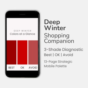 May include: A smartphone displays a color palette for "Deep Winter" with three shades of red, labeled "Best," "OK," and "Avoid." The screen also shows the text "Shopping Companion" and "Mobile Palette."