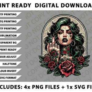 May include: Digital download featuring a woman with green hair and tattoos, giving the middle finger, surrounded by roses. Includes PNG and SVG files for DTF, DTG, UVDTF printing, and sublimation. Text reads "Print Ready Digital Downloads".