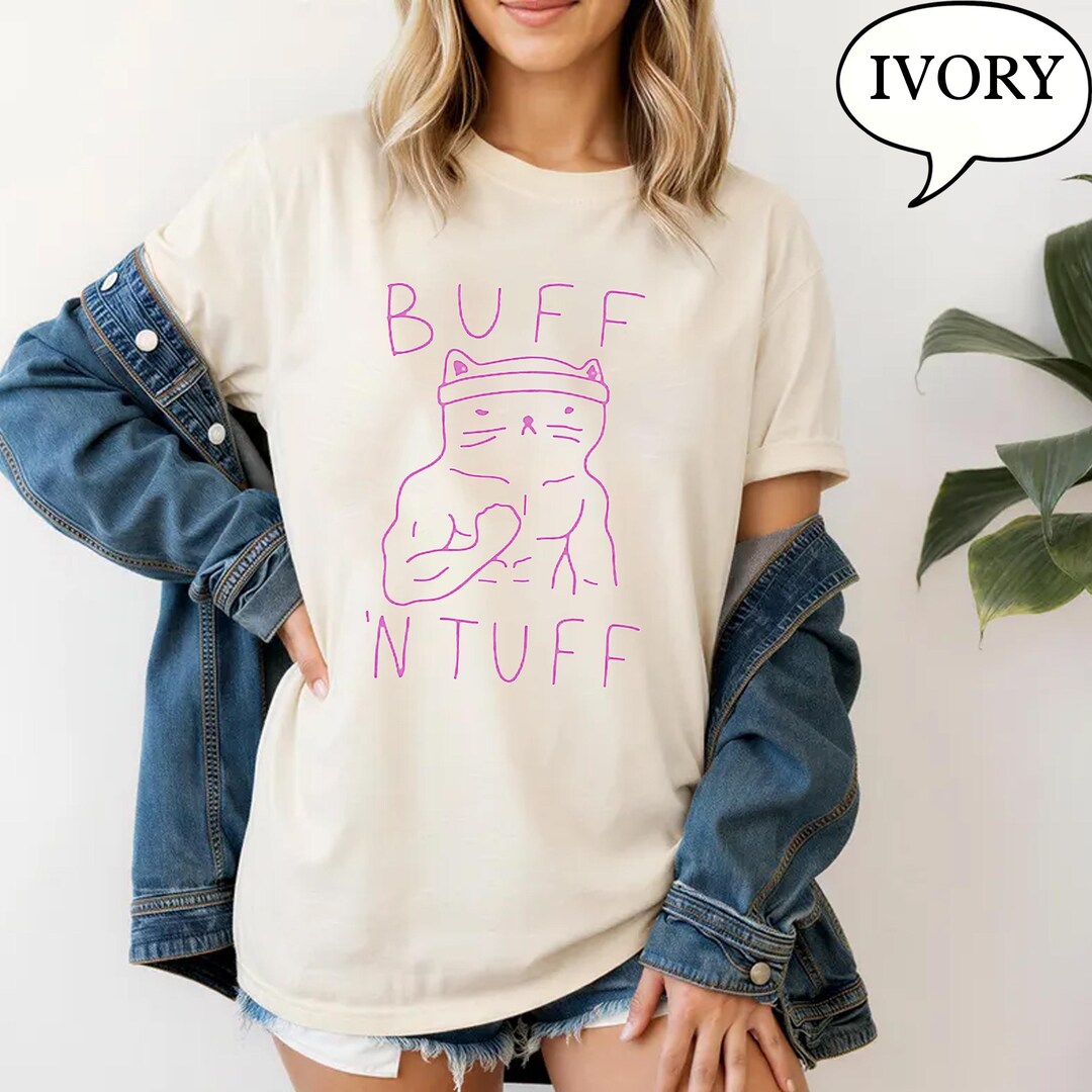 Cat Shirts BUFF 'N TUFF CAT T-shirts Hoodies Sweatshirt - Etsy