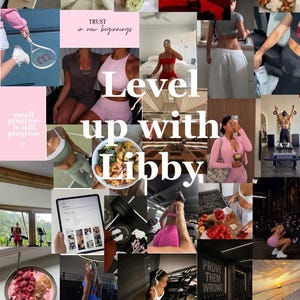 Op de afbeelding: Een collage met afbeeldingen over fitness en wellness, met sportkleding, gezond voedsel en motiverende teksten. De centrale tekst luidt "Level up with Libby". Andere teksten zijn "Trust in new beginnings" en "Small progress is still progress."