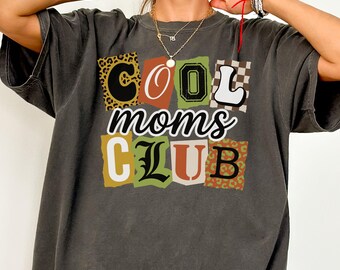 Cool Moms Club Shirt Comfort Colors, Funny Mom Birthday Gift, Trendy Cool Mom Shirt, Mothers Day Gift for Mom
