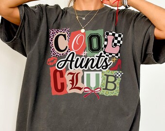 Cool Aunts Club Shirt, Auntie Shirt Comfort Colors, Gift for Aunt, Cool Auntie Birthday Mothers Day Gift