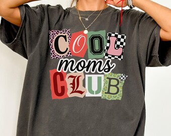 Cool Moms Club Shirt Comfort Colors, Funny Mom Birthday Gift, Trendy Cool Mom Shirt, Mothers Day Gift for Mom