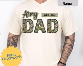 Army Dad Shirt, Custom Faux Patchwork Proud Army Dad, Personalized Comfort Colors, Military Dad Gift, Army Family Deployment Gift