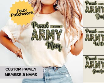 Custom Proud Army Mom Dad Wife Shirt, Faux Patchwork Army Family Shirts, Personalized Comfort Colors, Military Sister Brother Grandma Gift