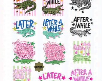 Later Gator PNG Bundle, After While Crocodile PNG, See You Later Alligator, Girly Preppy PNG, Teacher Last Day Gift, Sublimation Designs