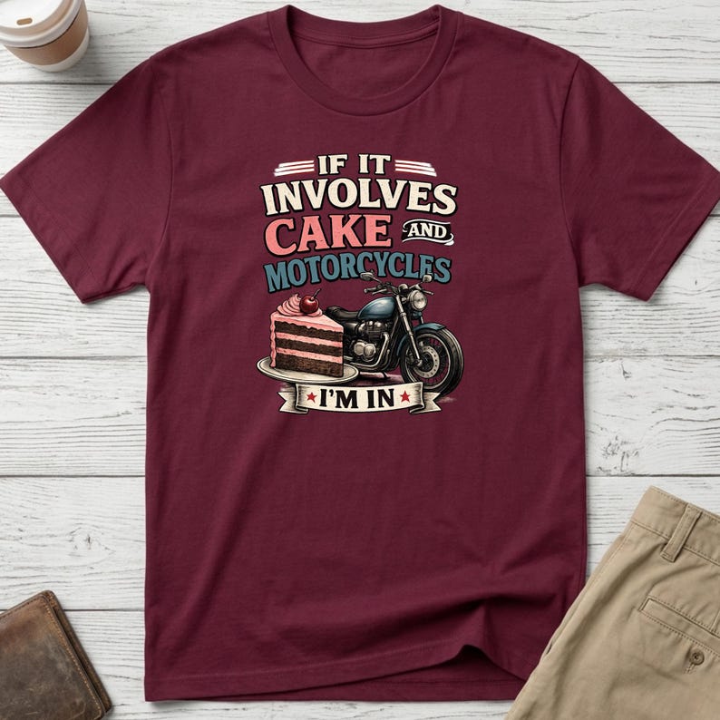 Cake and Motorcycles T-Shirt – Biker Life Tee, Sweet Tooth Rider Shirt Maroon
