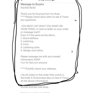 May include: A screenshot of a shop settings page on a mobile device. The page includes a message to buyers with instructions on how to place an order. The message includes a list of information that needs to be included in the order notes, such as the address, lettering, font, lettering color, and design and colors. The message also includes information about shipping times and the shop's pet-free policy.