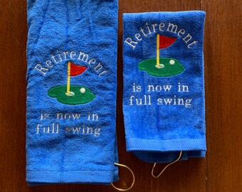 Retirement Golf gift Fathers Day, Retirement is now in full swing, one towel