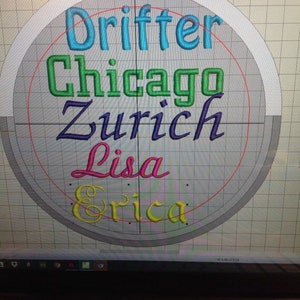 May include: A computer screen displaying a design for a round embroidery patch with the names "Drifter", "Chicago", "Zurich", "Lisa", and "Erica" in different colors and fonts.
