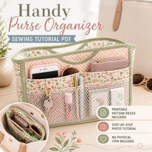 May include: A fabric purse organizer featuring a floral pattern with peach and green tones, a white mesh front pocket, and sage green trim. The organizer contains a smartphone, keys, pens, and a wallet. Text reads Handy Purse Organizer.