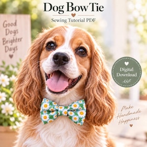 May include: A digital download sewing tutorial PDF for a dog bow tie featuring a light blue fabric with a white and yellow daisy pattern. The text reads Dog Bow Tie, Sewing Tutorial PDF, Digital Download, and Make Handmade Happiness.
