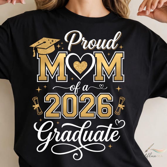 Proud Mom of a 2026 Graduate SVG PNG, Class of 2026 Mom Shirt Design, Instant Digital Download.