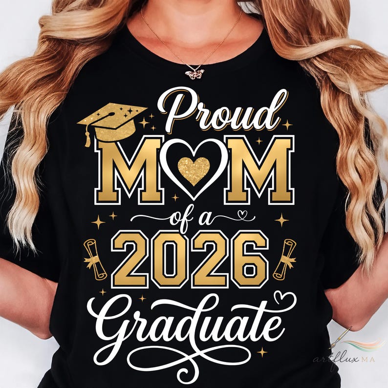 May include: Black t-shirt with gold text reading "Proud MOM of a 2026 Graduate." The design features a graduation cap, heart, and scroll illustrations. A thoughtful gift for a proud mother.