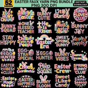 May include: A digital PNG bundle featuring 52 Easter-themed designs. The colorful designs include phrases like "Happy Easter," "Bunny Cutie," and "Egg Hunter," with bunny ears and floral accents. Perfect for crafting projects.