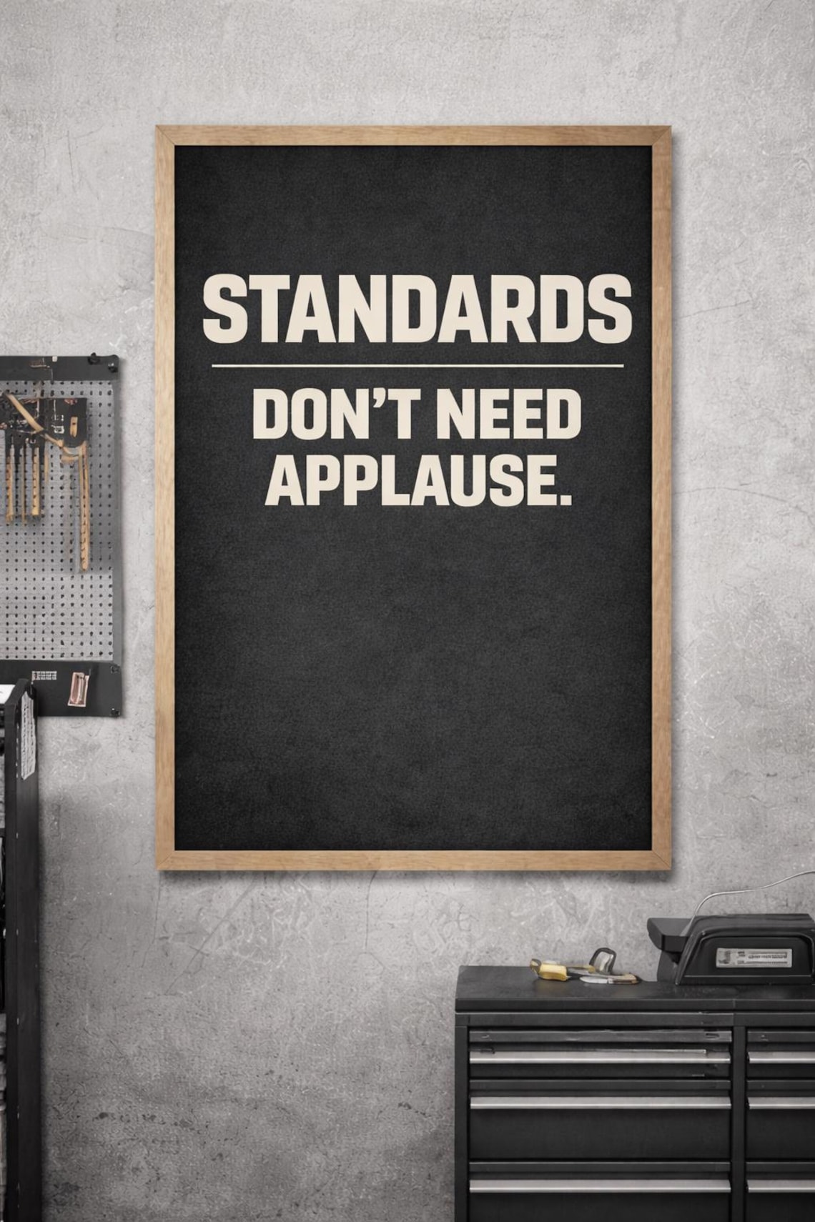 Image showcasing Standards Don’t Need Applause Printable Wall Art | Industrial Quote ...
