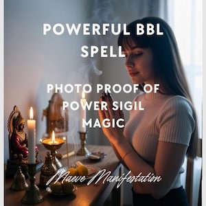 May include: Image featuring a woman with hands clasped in prayer, surrounded by candles, incense, and religious artifacts. Text overlay reads "POWERFUL BBL SPELL PHOTO PROOF OF POWER SIGIL MAGIC Maeve Manifestation."