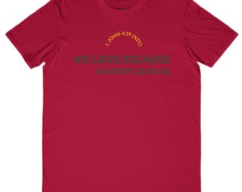Camiseta "Amamos porque Él nos amó primero" - Camiseta de fe cristiana