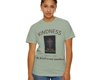 Camiseta Cruz de la Bondad - Escritura Cristiana Efesios 4:32 Sean bondadosos los unos con los otros