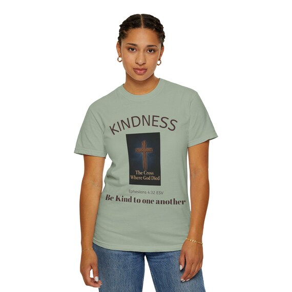 Kindness Cross T-shirt - Christian Scripture Ephesians 4:32 Be Kind to One Another