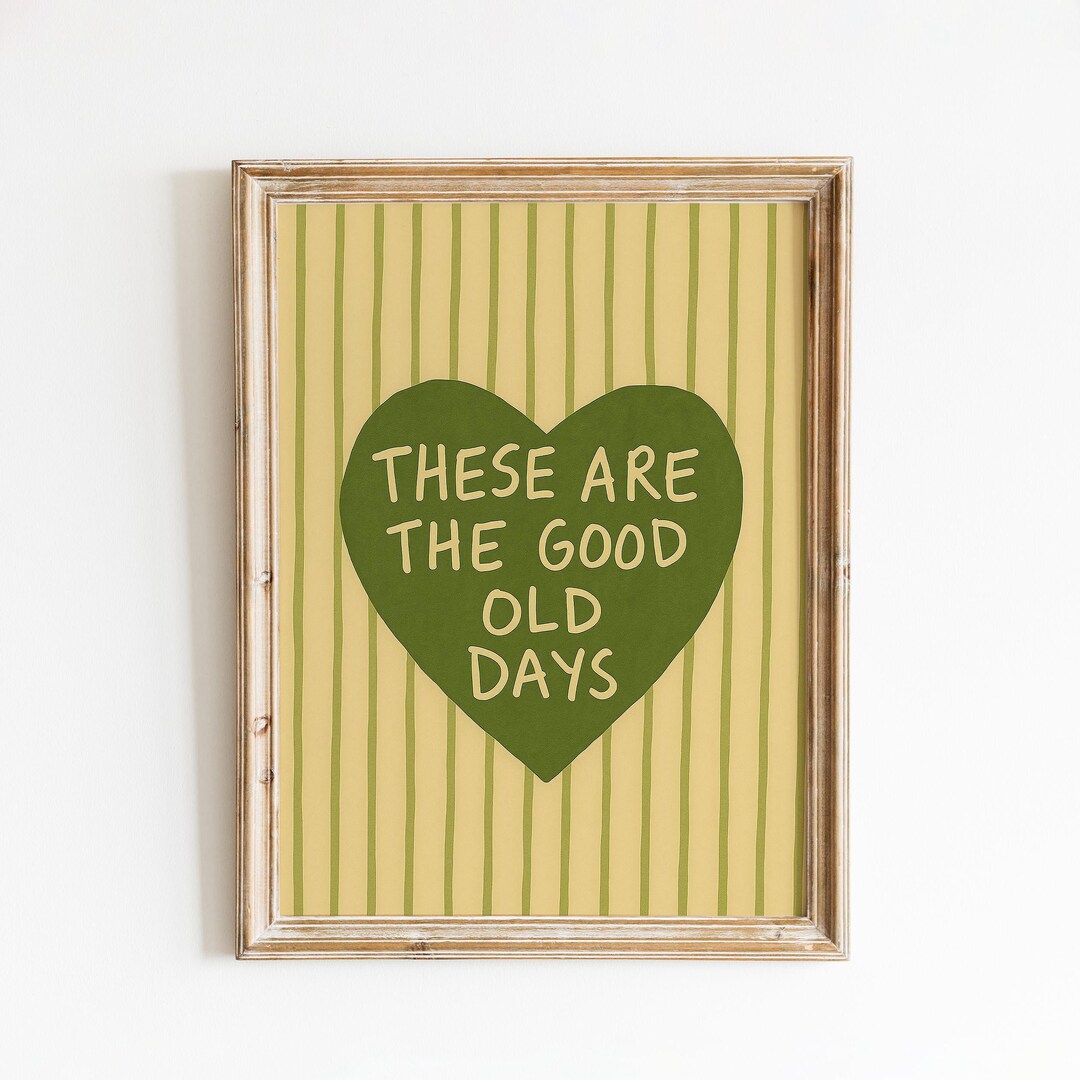 These Are the Good Old Days – Retro Quote Wall Art - Etsy