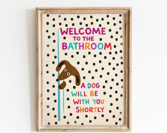 Welcome to the Bathroom Poster, Funny Dog Bathroom Wall Art, Quirky Pet Toilet Sign, Polka Dot Bathroom Decor