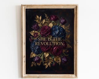 She Is The Revolution Feminist Floral Wall Art