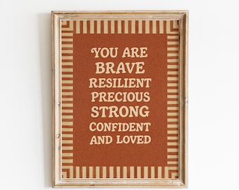 You Are Brave – Warm Neutral Affirmation Print | Encouraging Quote Wall Art