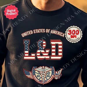 L&D Nurse Labor and Delivery PNG Patriotic USA Flag Medical Digital Download Faux Embroidery Effect 300 DPI Sublimation High Resolution File