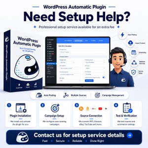 May include: Promotional image for a WordPress Automatic Plugin. The image features a plugin box, a laptop displaying the plugin interface, and a cartoon character with a headset. Text includes "Need Setup Help?" and details on plugin installation, campaign setup, and source connection.