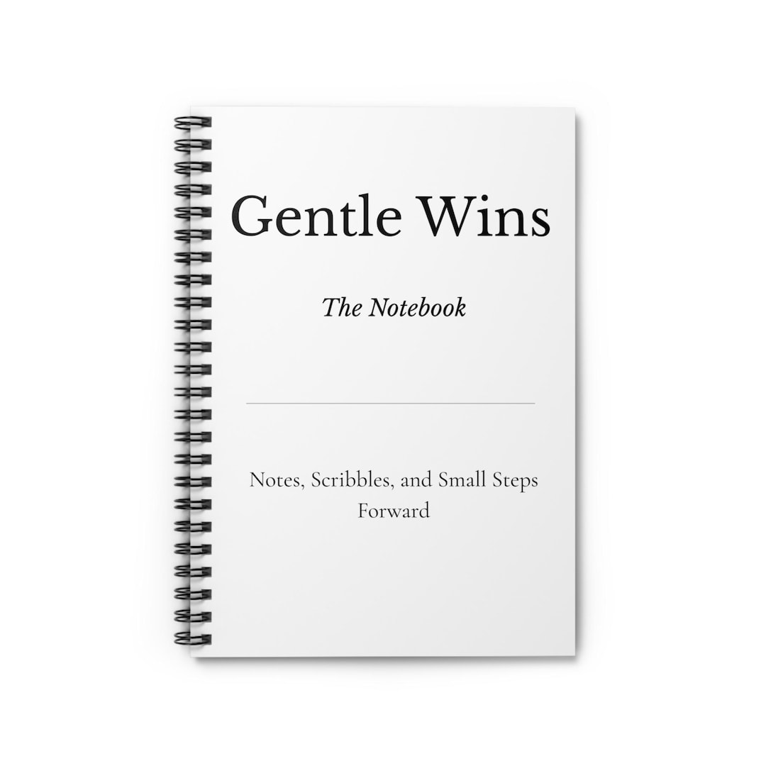 Gentle Wins: the Notebook | Notes, Scribbles, and Small Steps Forward ...