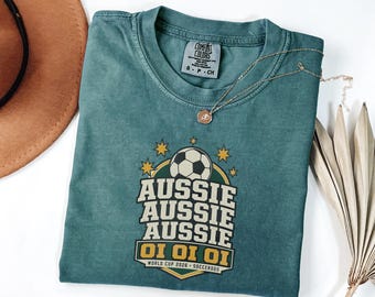 Australia Soccer Shirt Aussie Aussie Aussie Oi Oi Oi Tee, World Cup 2026 Socceroos Football Fan Soccer Gift, Comfort Colors Soccer Tee