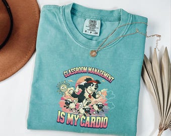 Retro Funny Teacher Shirt: Classroom Management Is My Cardio — Comfort Colors 1717 Tee