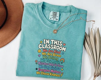 Comfort Colors Teacher Shirt, In This Classroom We Are Kind Tee, Colorful Teacher Appreciation Shirt, Back To School Teacher Gift Idea