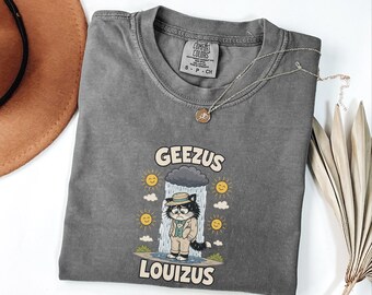 Geezus Louizus Cat Shirt, Funny Bad Luck Rain Cloud Meme — Comfort Colors 1717