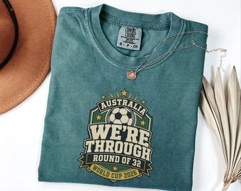 Australia Soccer Shirt, Socceroos Round of 32 Tee, We Are Through World Cup 2026 Knockout Stage Gift, Green Gold Comfort Colors Top