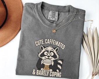 Cute Caffeinated Raccoon Coffee Shirt, Funny Animal Meme, Comfort Colors 1717 Tee
