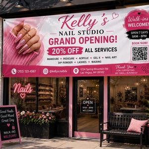 May include: A large horizontal banner for Kelly's Nail Studio featuring pink and white branding, text announcing a grand opening with 20% off, a QR code, contact details, and an image of manicured nails with pink polish and decorative accents.