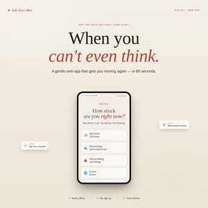 Könnte beinhalten: Screenshot einer Web-App auf einem Smartphone. Die App "Soft Start Mini" zeigt "Wie stecken Sie gerade fest?" mit Optionen wie "Mein Gehirn ist eingefroren" und "Alles fühlt sich wichtig an". Die App verspricht, Sie in 60 Sekunden wieder in Bewegung zu bringen.