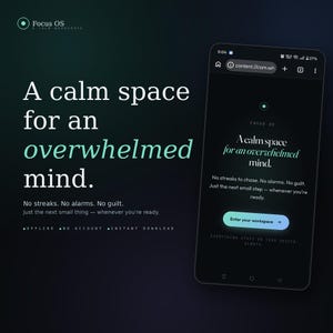 Puede incluir: Gráfico oscuro en verde azulado y negro que promociona Focus OS, un espacio de trabajo tranquilo. El texto dice: "Un espacio tranquilo para una mente abrumada." Un smartphone muestra la interfaz de la aplicación.