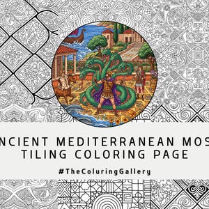 May include: A coloring page with nine ancient Mediterranean mosaic tiling patterns. A central circular illustration shows a mythological scene with figures and a multi-headed serpent. The text reads "9 ANCIENT MEDITERRANEAN MOSAIC TILING COLORING PAGE" and "#TheColuringGallery".