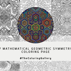 Puede incluir: Una colección de páginas para colorear con simetría geométrica. La imagen presenta un diseño circular central con patrones geométricos coloridos, rodeado de diseños simétricos en blanco y negro. El texto dice "7 MATHEMATICAL GEOMETRIC SYMMETRY COLORING PAGE" y "#TheColuringGallery".