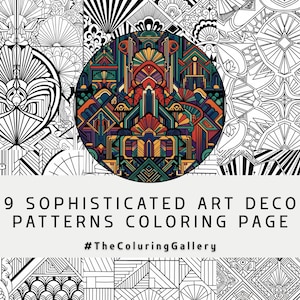May include: A collection of nine Art Deco patterns for coloring. The image features a variety of geometric designs in black and white, with a central circular design in vibrant colors. Text reads "9 Sophisticated Art Deco Patterns Coloring Page" and "#TheColuringGallery".