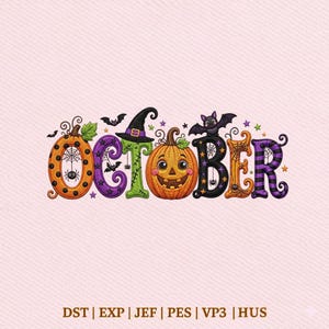 May include: An embroidery design spelling OCTOBER with Halloween motifs. The O is an orange pumpkin with a spiderweb, C is purple, T is green with a witch hat, O is a jack-o'-lantern, B is black with a bat, E is orange, and R is purple striped.