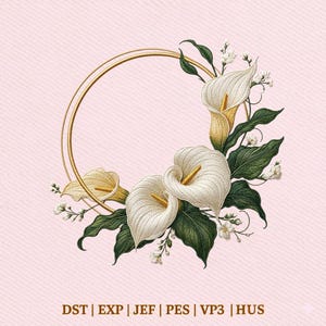 May include: A floral design featuring white calla lilies with yellow centers and green leaves, arranged around a gold double-circle frame. The background is a light pink textured surface. The image includes the text: DST | EXP | JEF | PES | VP3 | HUS.