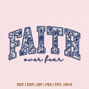 Faith Over Fear Blue Floral Christian Embroidery Design, Instant Download Dst Pe