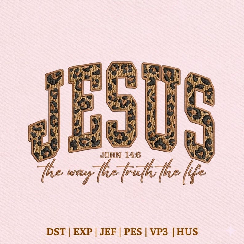 May include: A pink background featuring the word "JESUS" in large, leopard print lettering. Below, the text reads "JOHN 14:6" and "The way the truth the life" in a script font. The bottom of the image displays file formats.