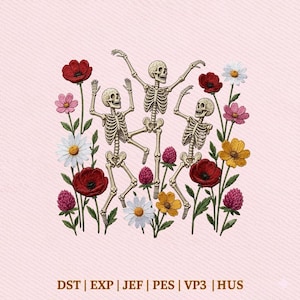 May include: An embroidery design featuring three beige skeletons dancing among colorful flowers including red poppies, white daisies, yellow blossoms, and pink clover. The text DST | EXP | JEF | PES | VP3 | HUS is printed at the bottom.