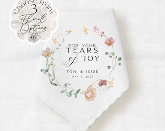 Personalized Tears of Joy Handkerchief for Wedding Day, Floral Hankie with Couple Name and Wedding Date, Choose from 3 Floral Wreath Options